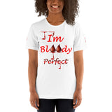 I'm's Bloody Perfect Short-Sleeve T-Shirt